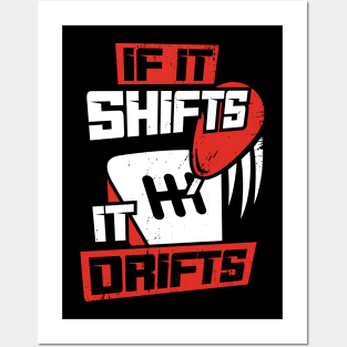 If It Shifts It Drifts Posters and Art